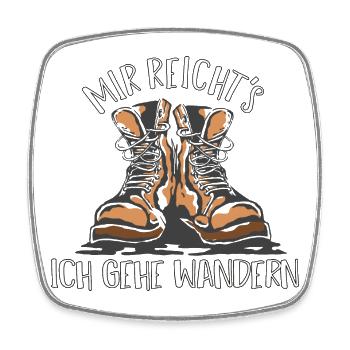 Mir reicht's: Ich geh wandern - Viereckiger Kühlschrankmagnet - Weiß - Vorne