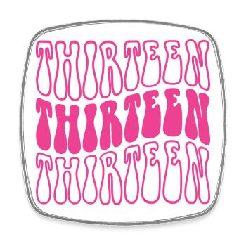 Thirteen 13th Birthday Girls 13 Years Old - Square fridge magnet - white - Front