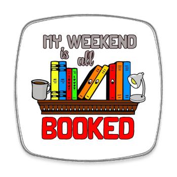 My weekend is booked Weekend is all booked - Square fridge magnet - white - Front