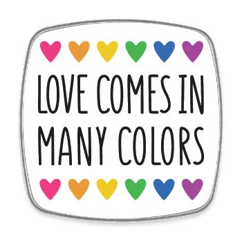Pride Month LGBTQ - Love Comes in Many Colors - Square fridge magnet - white - Front