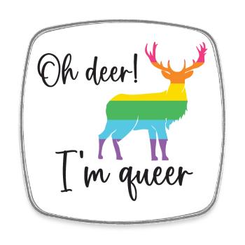 Pride Month LGBTQ - Oh Deer I'm Queer! - Square fridge magnet - white - Front
