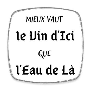Vin d ici Eau de là - Magnet carré - blanc - Devant