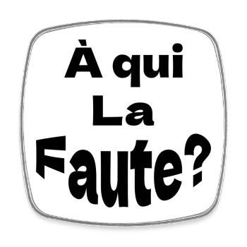 À qui la faute - Magnet carré - blanc - Devant