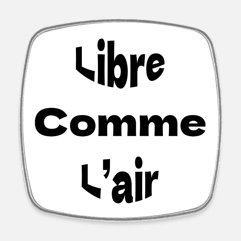 Libre comme l’air - Magnet carré - blanc