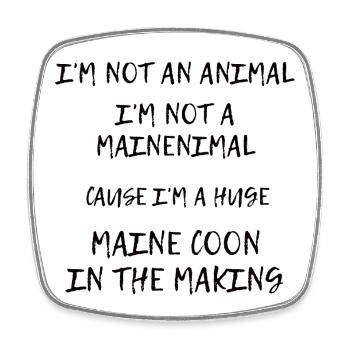I'm not an animal - I'm not a mainimal - LMN style - Square fridge magnet - white - Front