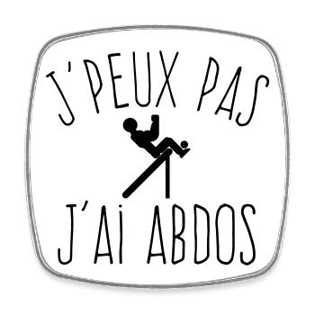 J'peux pas j'ai Abdos - Humour Musculation - Magnet carré - blanc - Devant