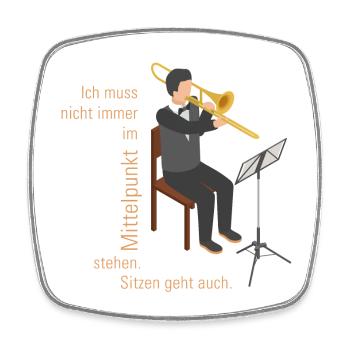 Ich muss nicht immer im Mittelpunkt stehen POSAUNE - Viereckiger Kühlschrankmagnet - Weiß - Vorne