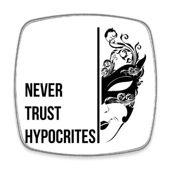 Never Trust Hypocrites - Square fridge magnet - white - Front