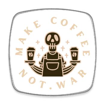 Make Coffee Not War Café - Square fridge magnet - white - Front
