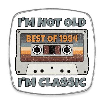 I'M NOT OLD I'M CLASSIC BEST OF 1984 cassette tape - Square fridge magnet - white - Front