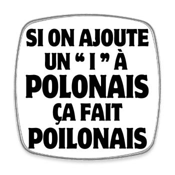 Poland, Polish, Poland humor - Square fridge magnet - white - Front