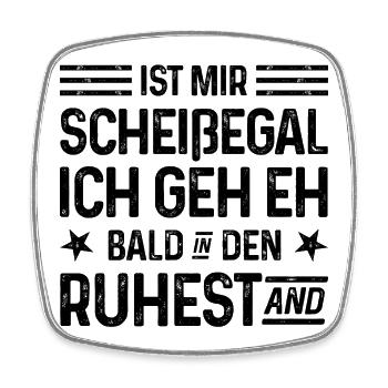 Scheißegal Ich geh eh bald in den Ruhestand - Viereckiger Kühlschrankmagnet - Weiß - Vorne
