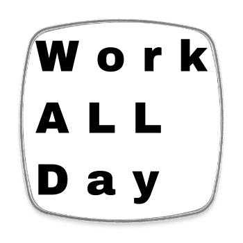Work all day - Square fridge magnet - white - Front
