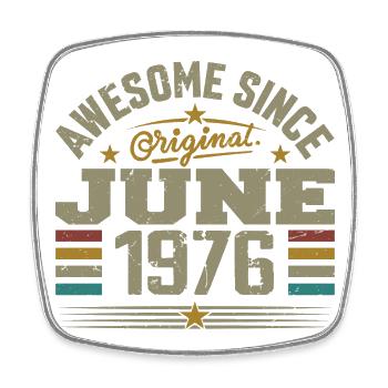June 1976 Birthday Gift June 1976 June - Square fridge magnet - white - Front
