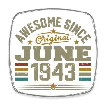 Juin 1943 Cadeau D’anniversaire Juin 1943 Juin - Magnet carré - blanc - Devant