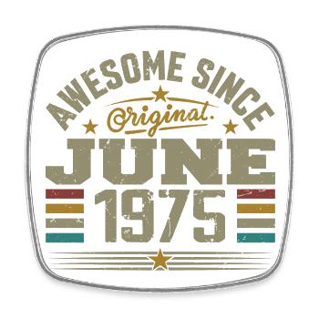 June 1975 Birthday Gift June 1975 June - Square fridge magnet - white - Front