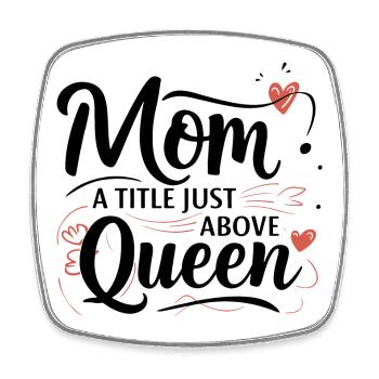 Maman - Un titre juste au-dessus de Queen - Magnet carré - blanc - Devant