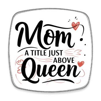 Mama - Ein Titel knapp über Queen - Viereckiger Kühlschrankmagnet - Weiß - Vorne
