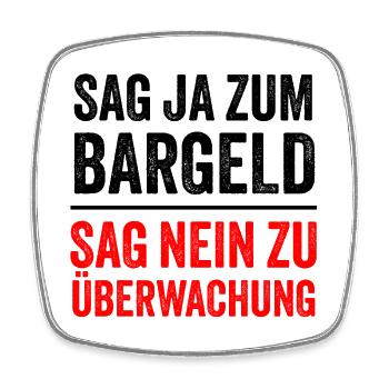 SAG JA ZUM BARGELD - SAG NEIN ZU ÜBERWACHUNG - Viereckiger Kühlschrankmagnet - Weiß - Vorne