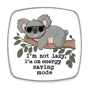 Not Lazy, Just Energy Saving - Koala Relax - Square fridge magnet - white - Front