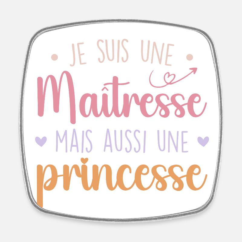 Maîtresse et princesse - Maîtresse Formidable - Magnet carré - blanc