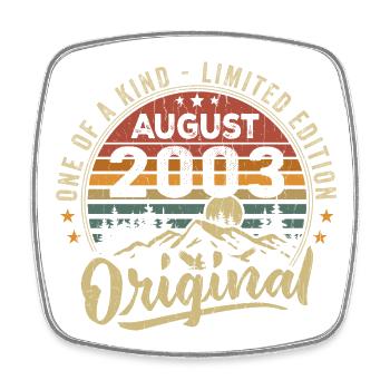 August 2003 Birthday Gift 2003 Legends August - Square fridge magnet - white - Front