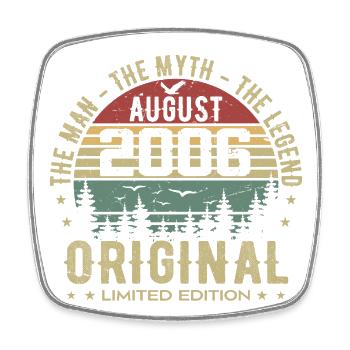 Legend since August 2006 Birthday Gift 2006 - Square fridge magnet - white - Front