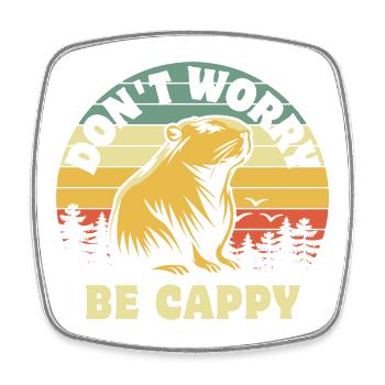 Don't worry be Cappy - Capybara - Viereckiger Kühlschrankmagnet - Weiß - Vorne