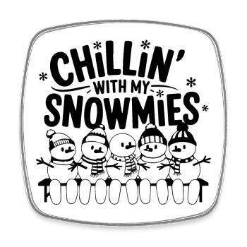 Adorable Chillin’ with My Snowmies Design - Square fridge magnet - white - Front