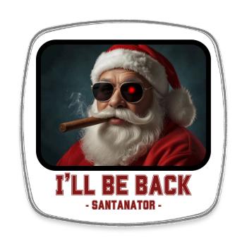I ll be back - Santa Claus Terminator - Square fridge magnet - white - Front