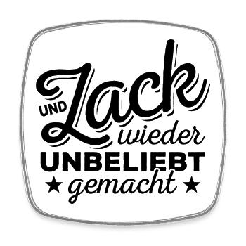 Und Zack, wieder unbeliebt gemacht - Spruch - Viereckiger Kühlschrankmagnet - Weiß - Vorne