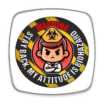 WARNING! STAY BACK, MY ATTITUDE IS BIOHAZARD - Square fridge magnet - white - Front