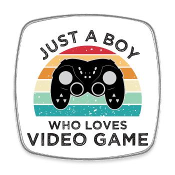 Just a Boy Who Loves Video Game - Square fridge magnet - white - Front