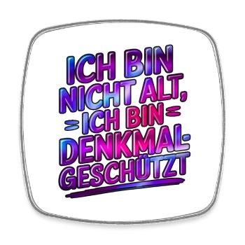 Ich bin nicht alt, ich bin denkmalgeschützt - Viereckiger Kühlschrankmagnet - Weiß - Vorne