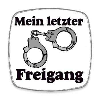Junggesellenabschied , JGA , Mein letzter Tag - Viereckiger Kühlschrankmagnet - Weiß - Vorne
