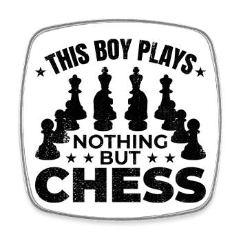 This boy plays nothing but chess - Square fridge magnet - white - Front