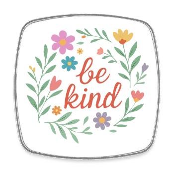 be kind floral design - Square fridge magnet - white - Front