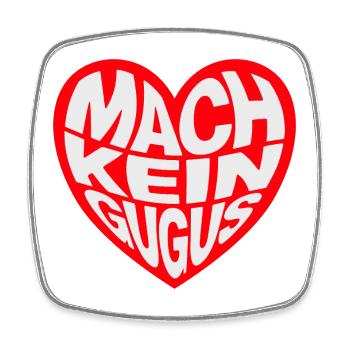Mach kein gugus - Viereckiger Kühlschrankmagnet - Weiß - Vorne