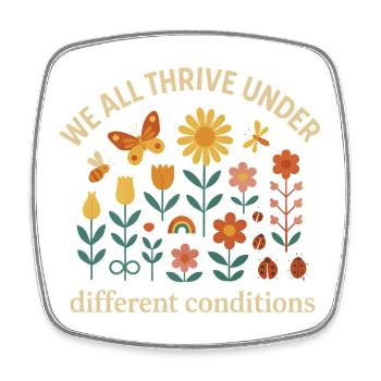 We thrive in different conditions - Square fridge magnet - white - Front