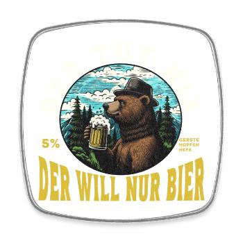 Der tut nix der will nur Bier Bär - Viereckiger Kühlschrankmagnet - Weiß - Vorne