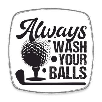 Golf - Always Wash Your Balls - Square fridge magnet - white - Front