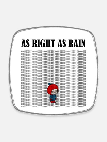 As_right_as_rain_black - Square fridge magnet - white