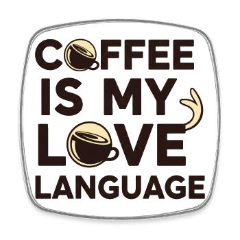 Coffee is My Love Language – Bold Text Minimal Cof - Square fridge magnet - white - Front