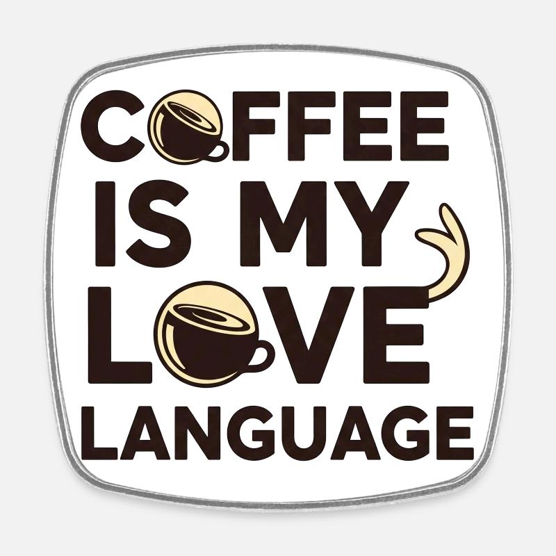 Coffee is My Love Language – Bold Text Minimal Cof - Square fridge magnet - white