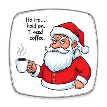 Ho Ho... Ich brauche Kaffee - Viereckiger Kühlschrankmagnet - Weiß - Vorne