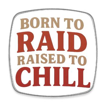 Born to Raid Raised to Chill T-Shirt - Viereckiger Kühlschrankmagnet - Weiß - Vorne