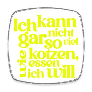 I CAN'T PUKE AS MUCH AS I EAT... - Square fridge magnet - white - Front