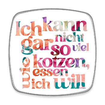 I CAN'T PUKE AS MUCH AS I EAT... - Square fridge magnet - white - Front