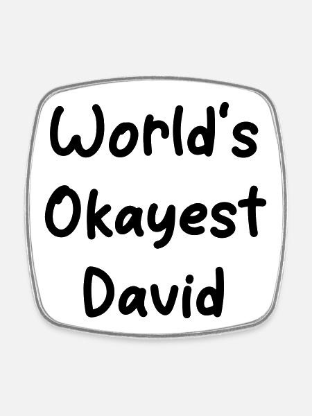 World's okayest David - Viereckiger Kühlschrankmagnet - Weiß