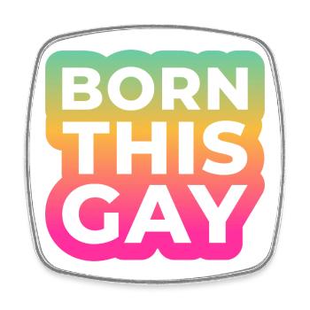BORN THIS GAY - LGBTQ+ STATEMENT - Square fridge magnet - white - Front